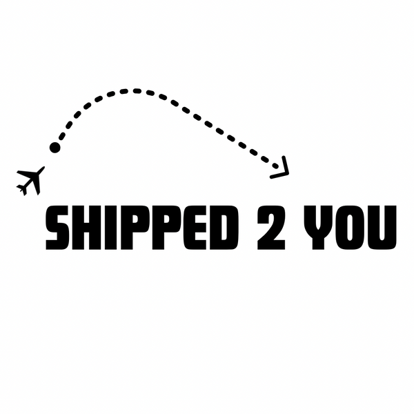 Shipped 2 You